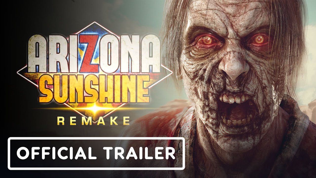 Arizona Sunshine Remake - Official Release Date Trailer | VR Games Showcase 2024