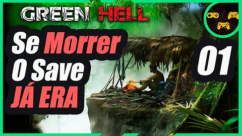 Green Hell: Desafio Extremo - Sobrevivência no Inferno Selvagem! Ep. 1