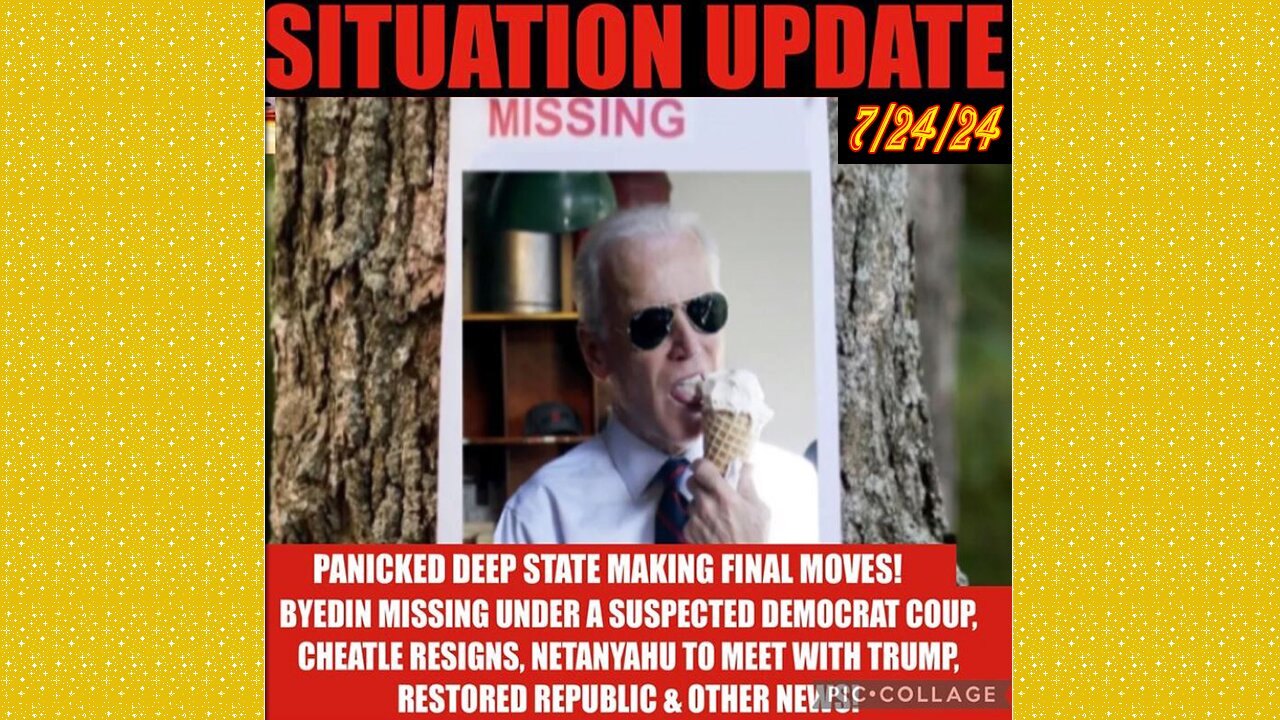 SITUATION UPDATE 7/24/24 - Byedin Missing?, Netanyahu & Cheatle Resigns, No way out