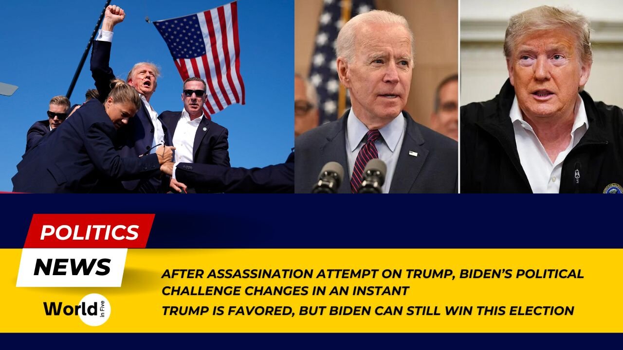 Trump Assassination Attempt Shifts Biden's Political Challenge | Trump Favored, Biden Can Still Win