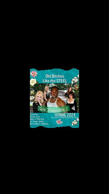 PASSA Life staring in Steel Magnolias| Old Broads like the STEEL