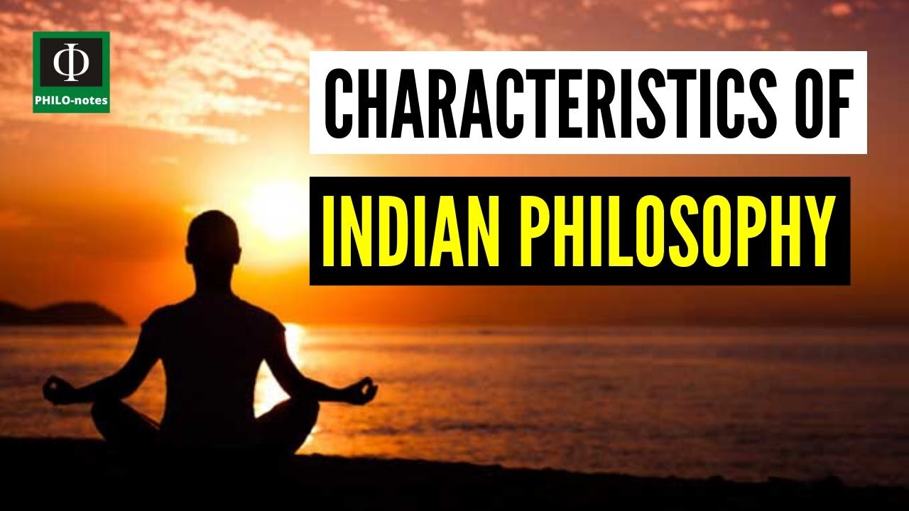 Characteristics of Indian Philosophy