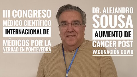 Dr Alejandro Sousa ponencia Aumentó de Cancer post Vacunación