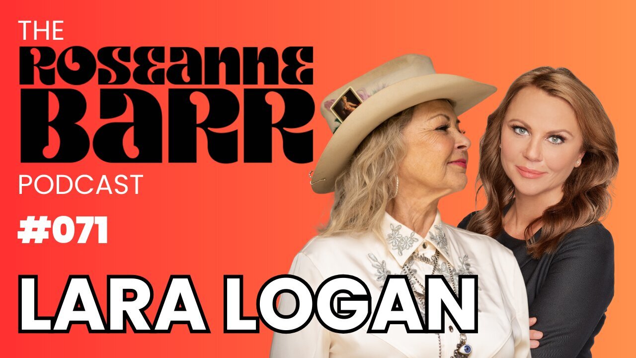 The Roseanne Barr w/ Lara Logan is Fearless! - 10/25/24