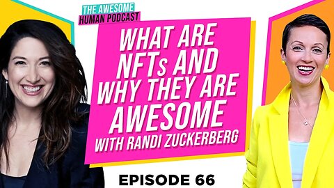 What are NFTs and Why they are Awesome with Randi Zuckerberg