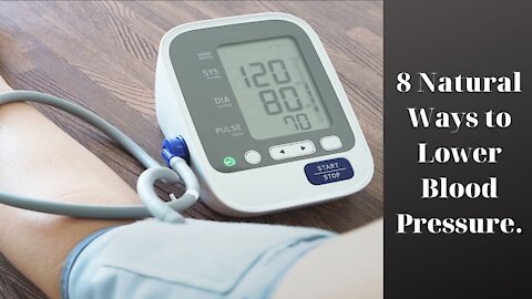 8 Natural Ways to Lower Blood Pressure.