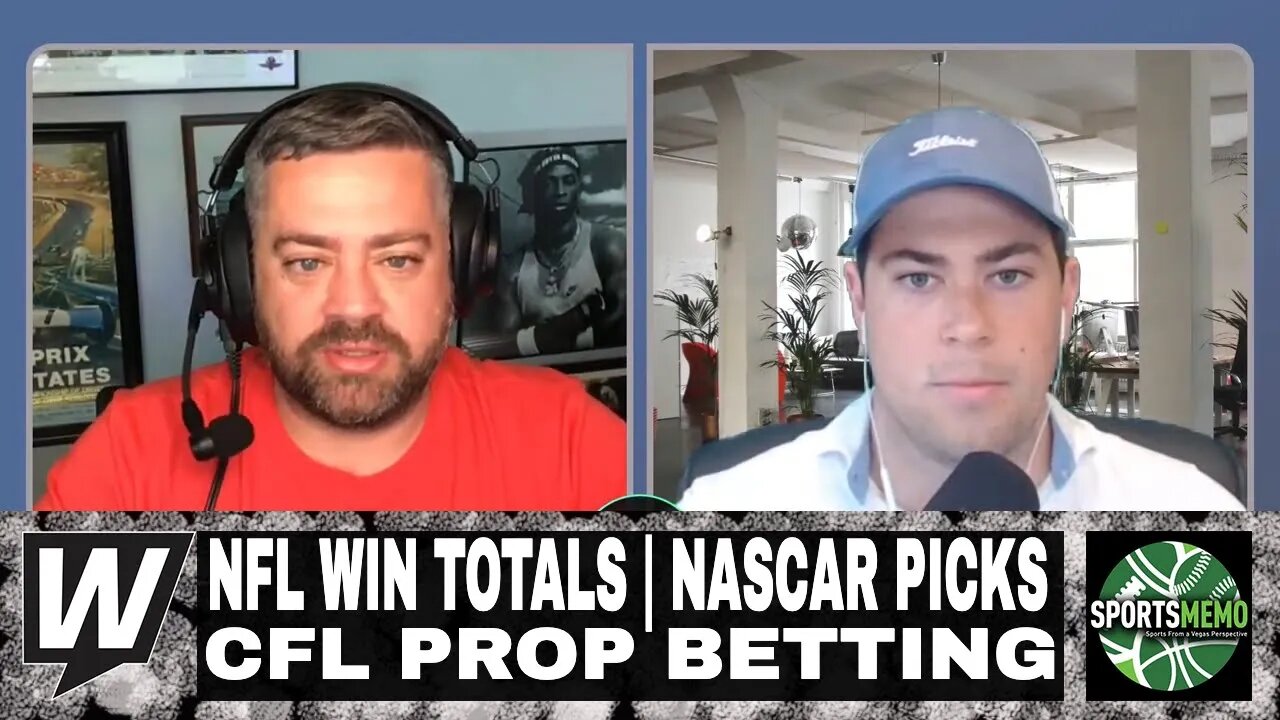 NFL Win Totals Analysis | CFL Prop Betting | NASCAR Picks | Prop It Up for July 29