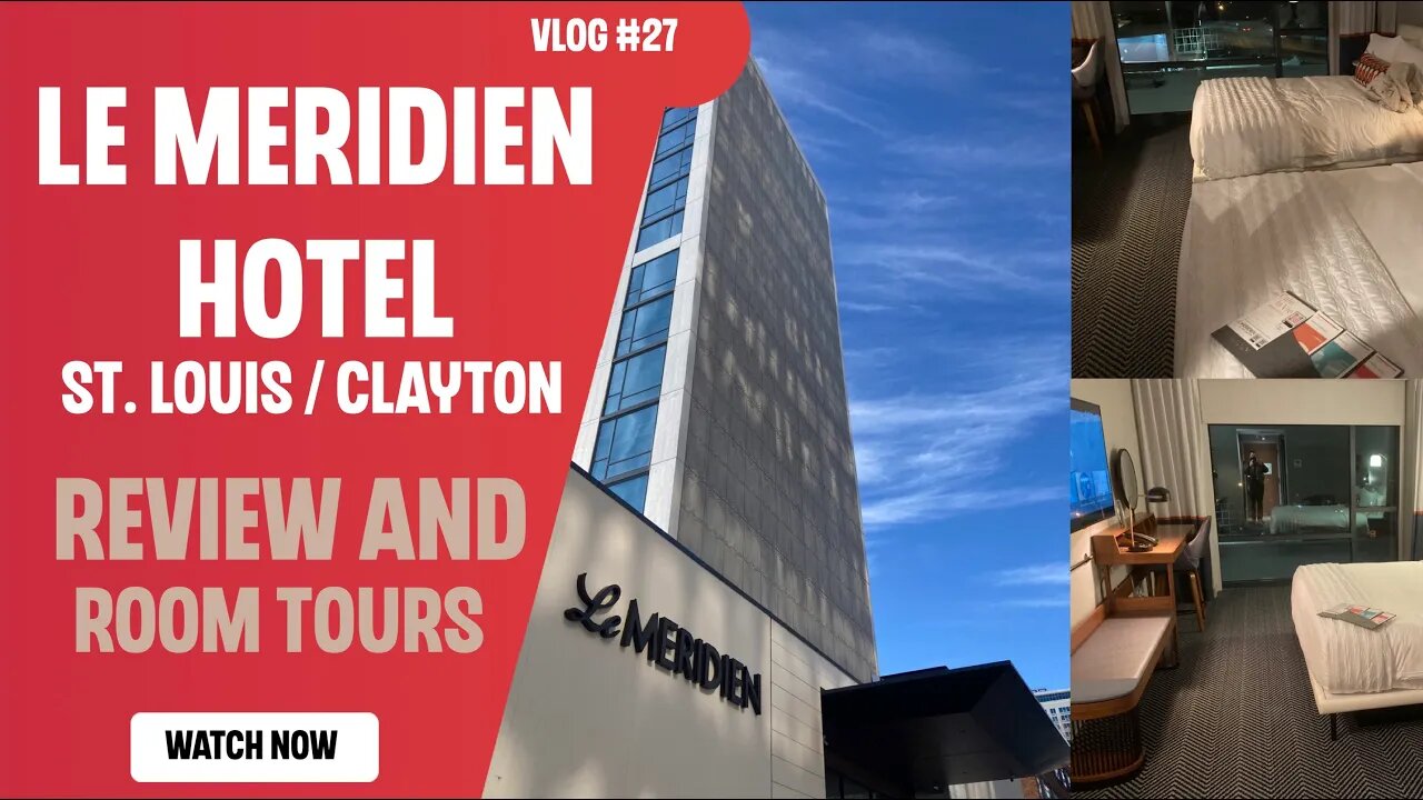 Le Méridien Tour and Review St Louis Clayton | Room Tour | Hotel Review | Travel Vlog