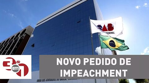 OAB pode apresentar novo pedido de impeachment contra Michel Temer