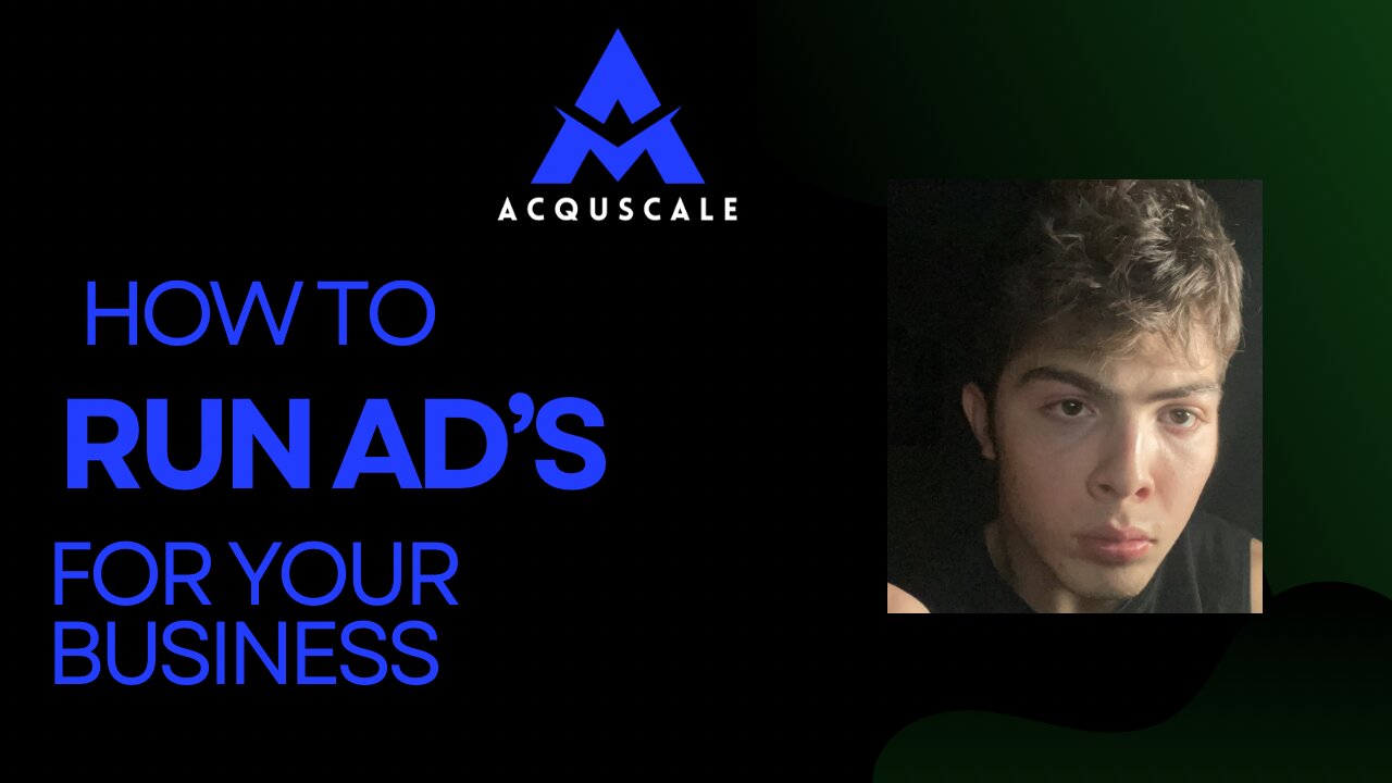 HOW TO RUN AD’S FOR YOUR BUSINESS