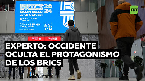 Experto afirma que Occidente busca ocultar la relevancia de los BRICS