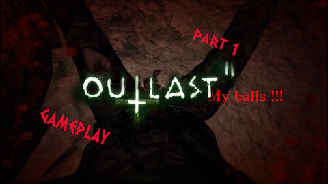 Outlast 2 Gameplay Walkthorugh Part 1 I lost my balls!!