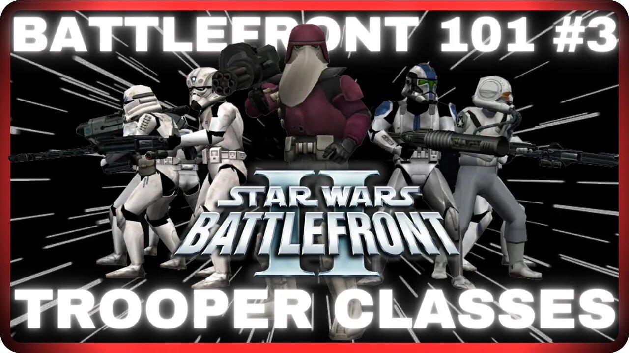 Star Wars Battlefront 101 | Lesson 3: Trooper Classes