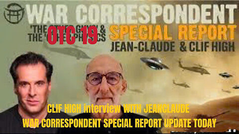 Clif High Interview With Jeanclaude War Correspondent Special Report Update