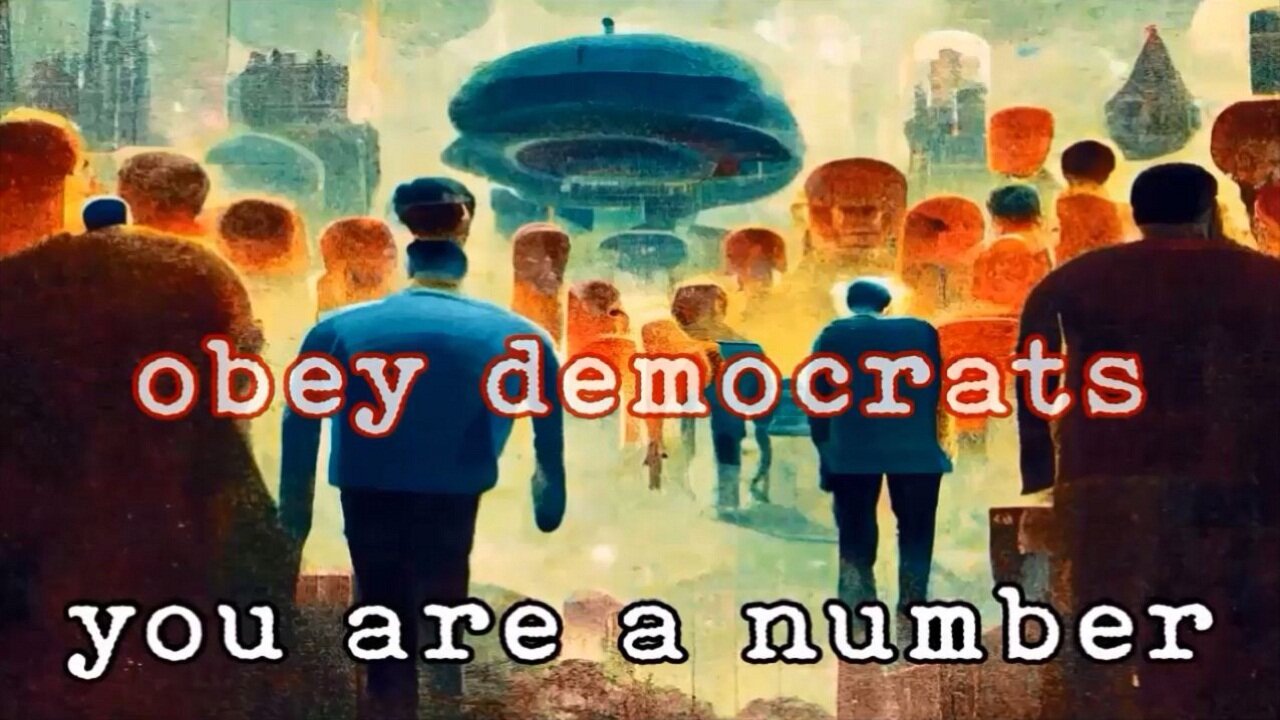 obey democrats you are a number