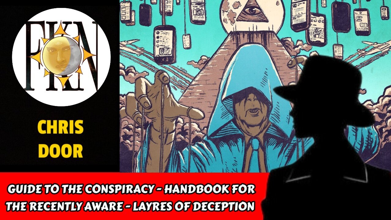 Guide to the Conspiracy - Handbook for the Recently Aware - Layres of Deception | Chris Door