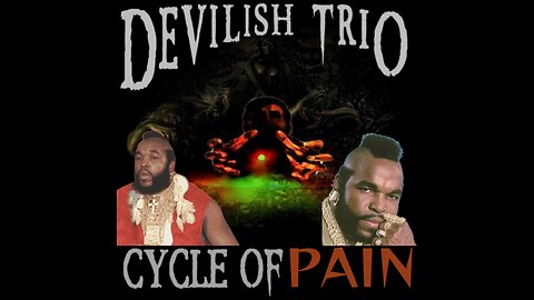 Mr T x Devilish Trio - Cycle Of Pain