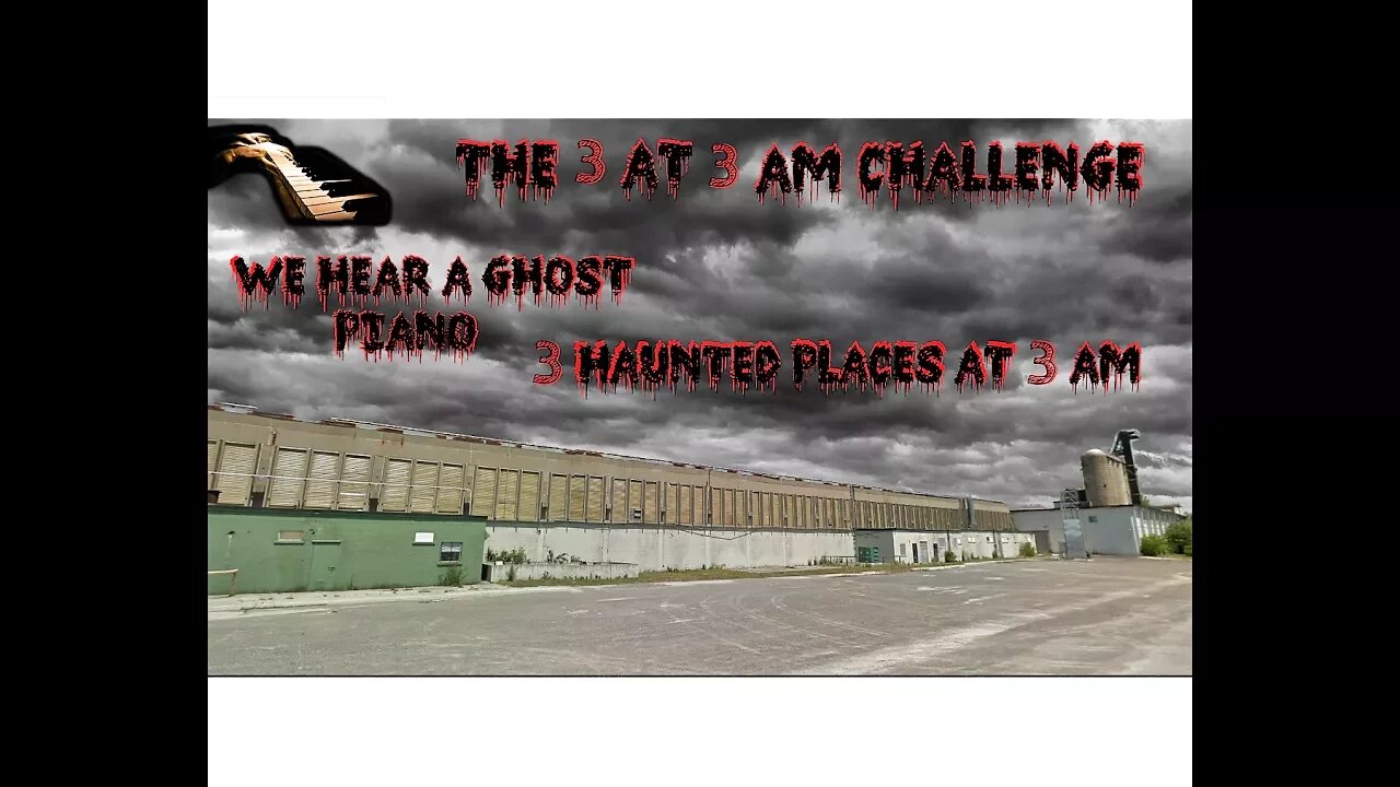 (GHOST PLAYS PIANO!) THE 3 AT 3AM CHALLENGE - 3 HAUNTED PLACES AT 3AM