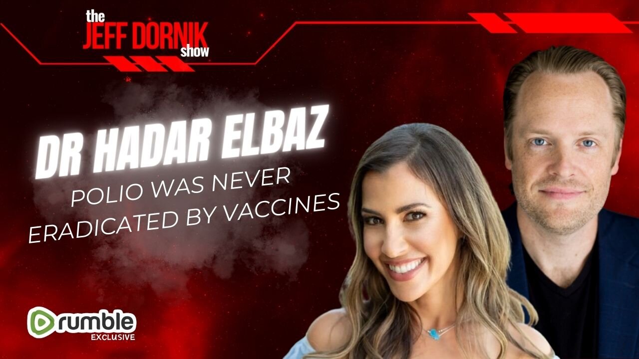 Dr Hadar Elbaz: Polio Was Never Eradicated by Vaccines