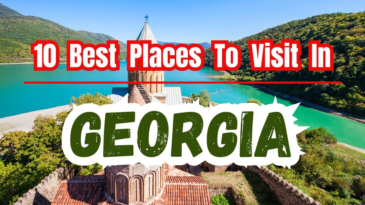 Top 10 places to visit in Georgia | Beautiful Hidden spots in Georgia | Hidden Gems