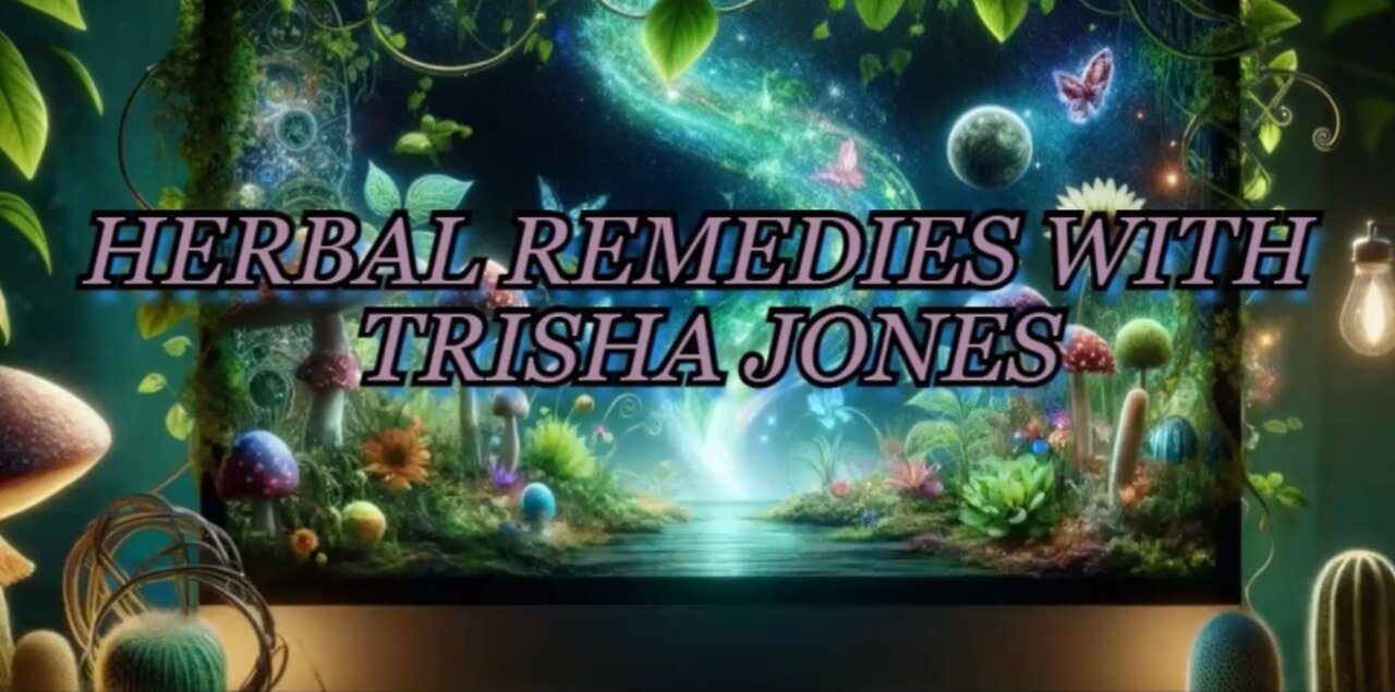 Herbal Remedies w/Trisha Jones