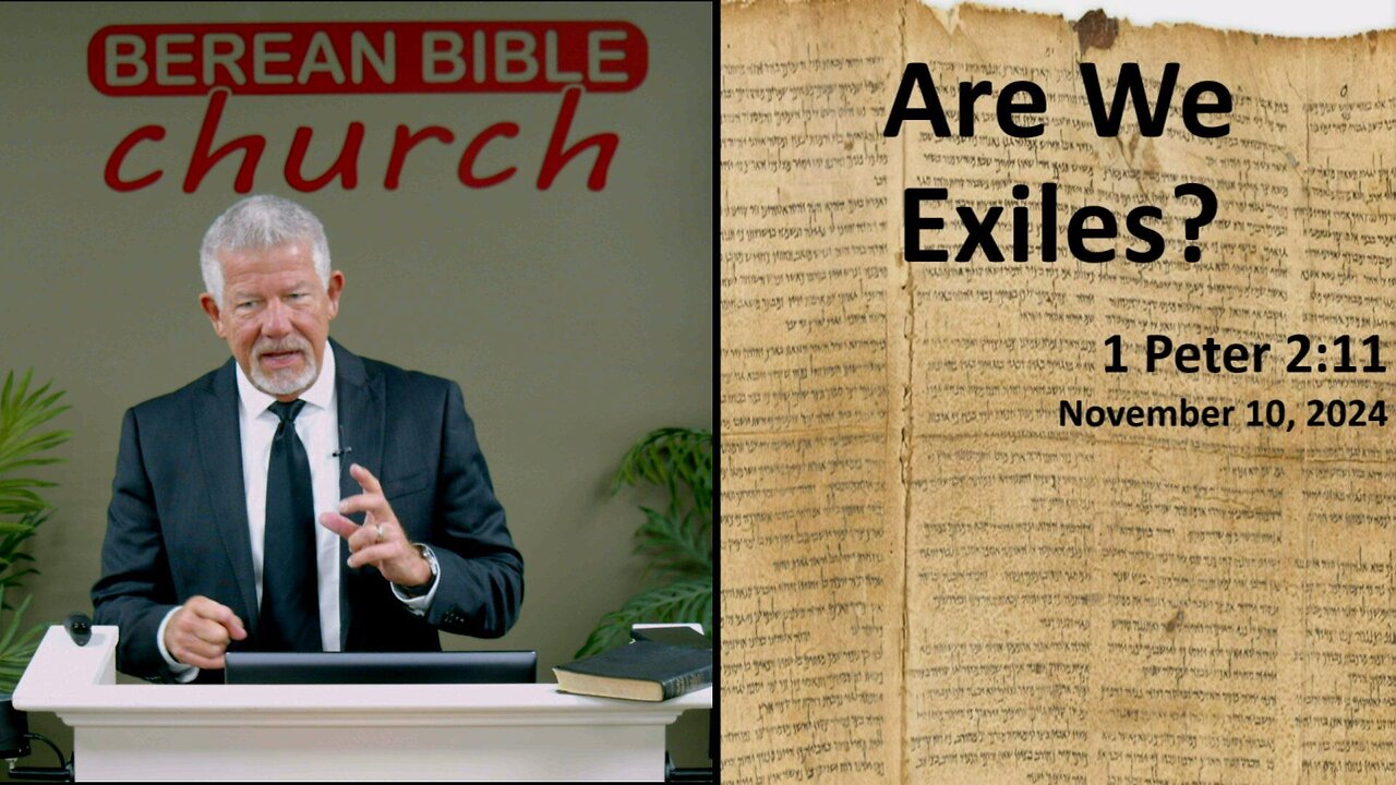 Are We Exiles? (1 Peter 2:11)