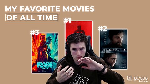 My Favorite Movies of all Time | X-Press Clips