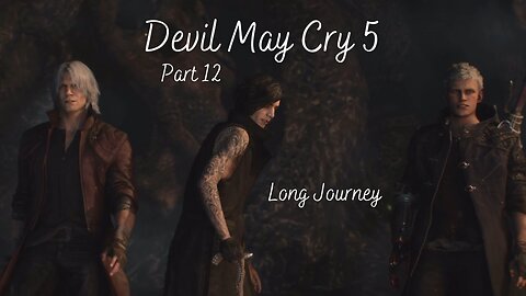 Devil May Cry 5 Part 12 - Long Journey