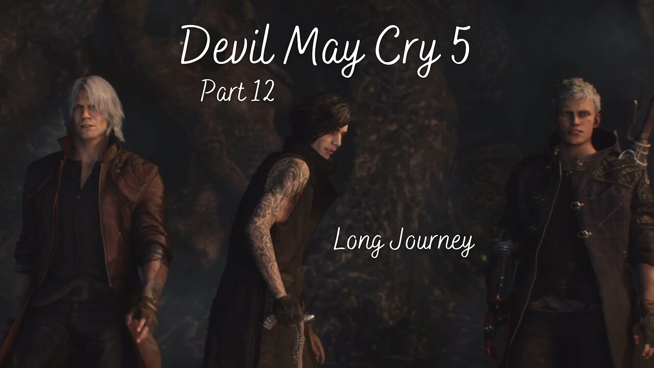 Devil May Cry 5 Part 12 - Long Journey