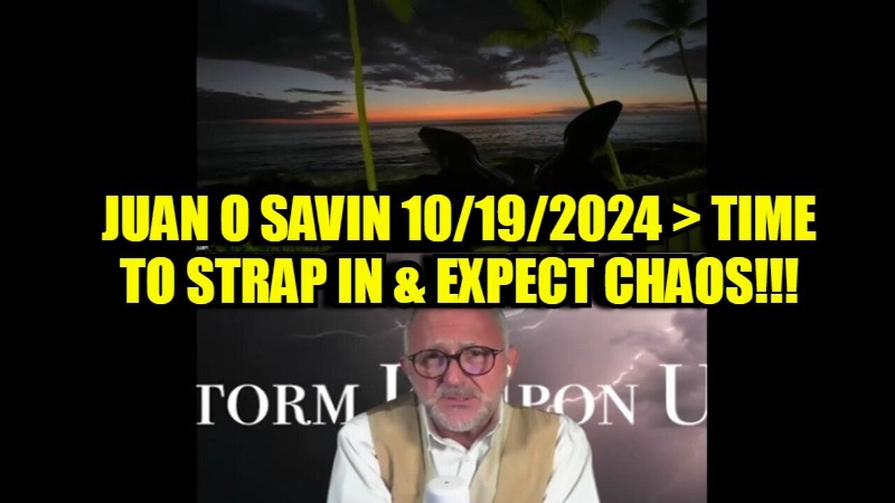 Juan O Savin w/ JMC > Time To Strap In & Expect Chaos 10/19/24