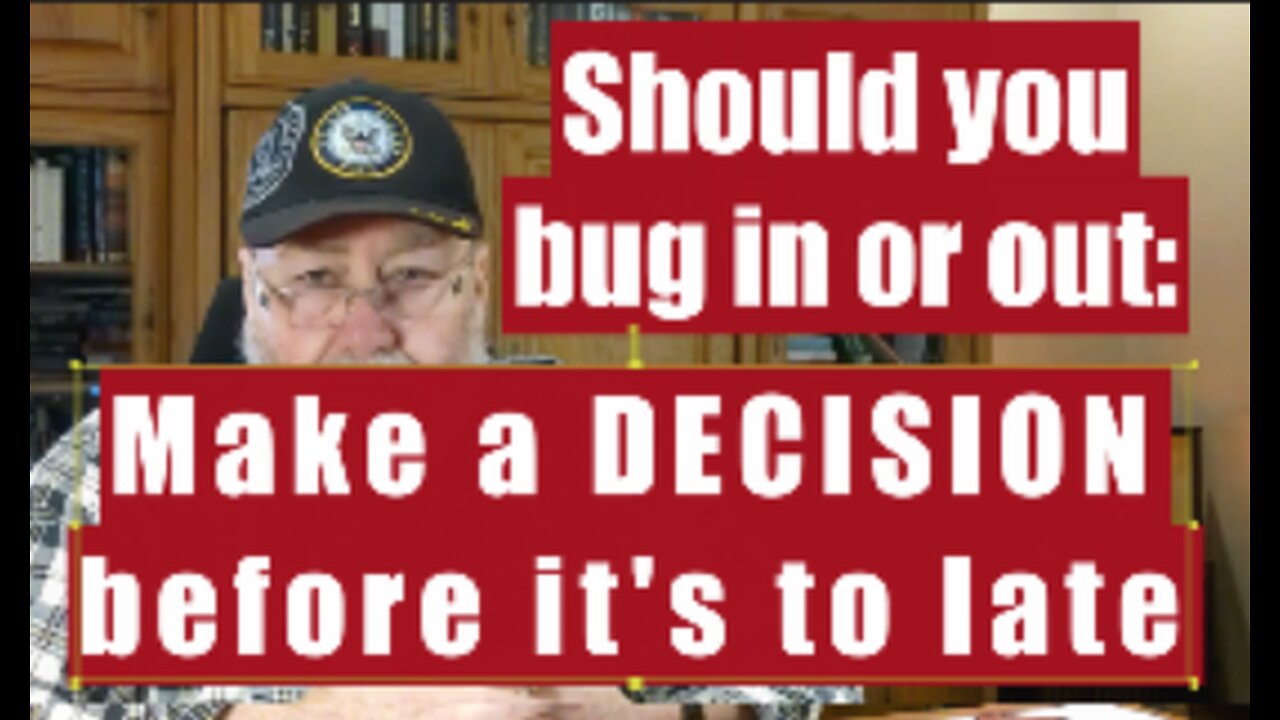 How to know if you should bug in or out. Make a decision.