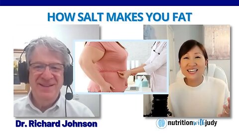 How Salt Makes You Fat - Dr. Richard Johnson