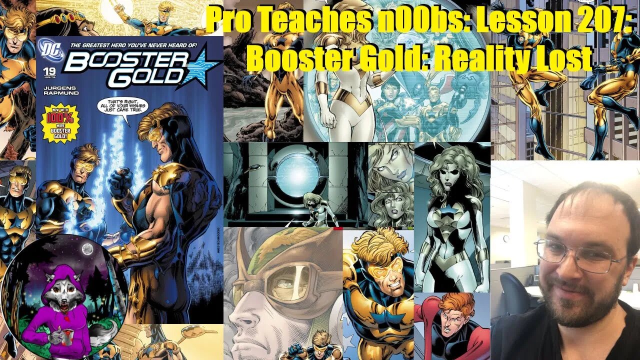 Pro Teaches n00bs: Lesson 207: Booster Gold: Reality Lost