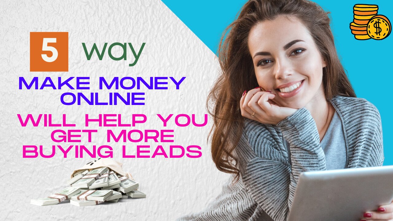 5 way make money online will help you get more buying leads