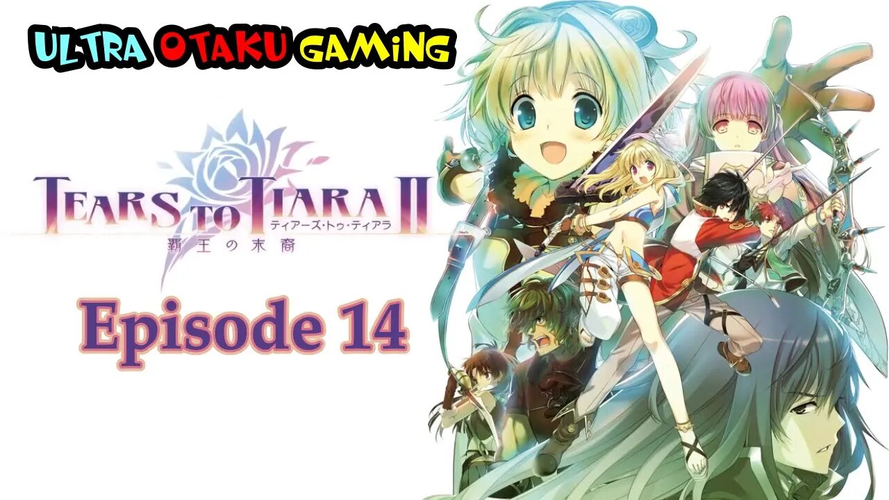 Tears to Tiara II: Heir of the Overlord - Episode 14 - Full Play-through with No Commentary