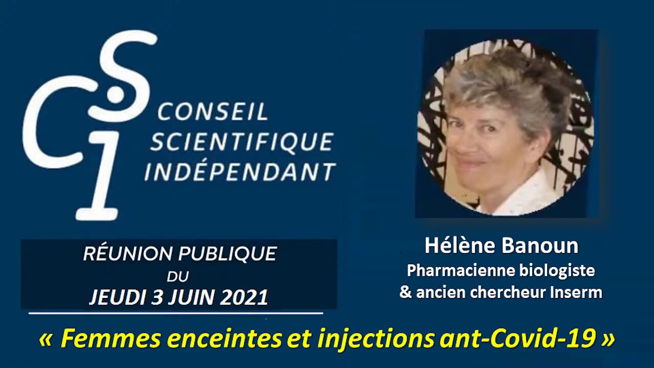 CSI n° 08 - Hélène Banoun "Femmes enceintes et injections ant-Covid-19"