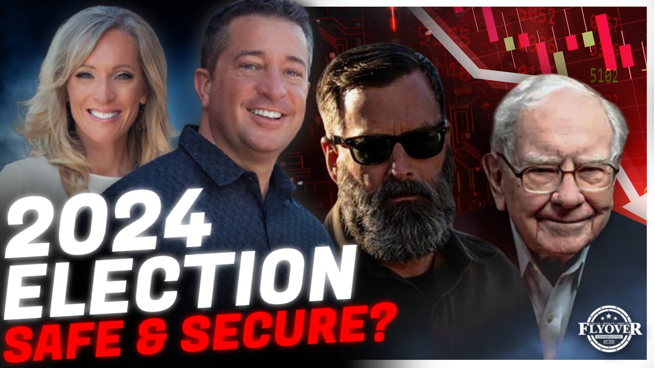 HOW SECURE is the 2024 Election? | FLYOVER CONSERVATIVES 8.13.24 3PM EST