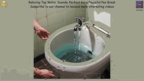 Relaxing Tap Water Sounds: Perfect for a Peaceful Pee Break 🚽💧💦