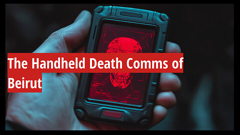 The Handheld Death Comms of Beirut