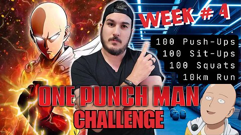 The ONE PUNCH MAN FITNESS CHALLENGE: Week #4