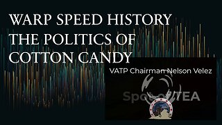 Warp Speed History - The Politics of Cotton Candy