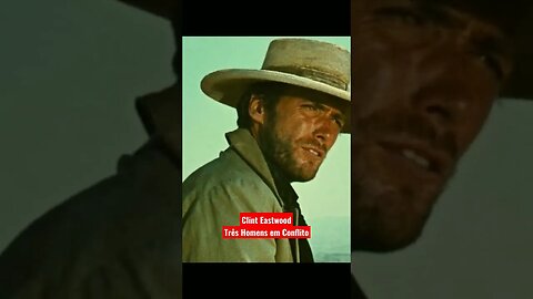 Clint Eastwood | Três Homens em Conflito