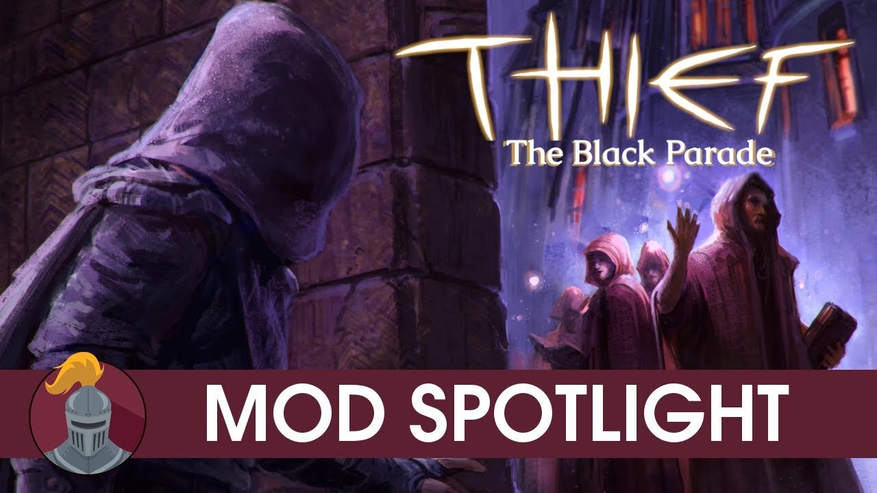 Thief: The Black Parade Mod Spotlight