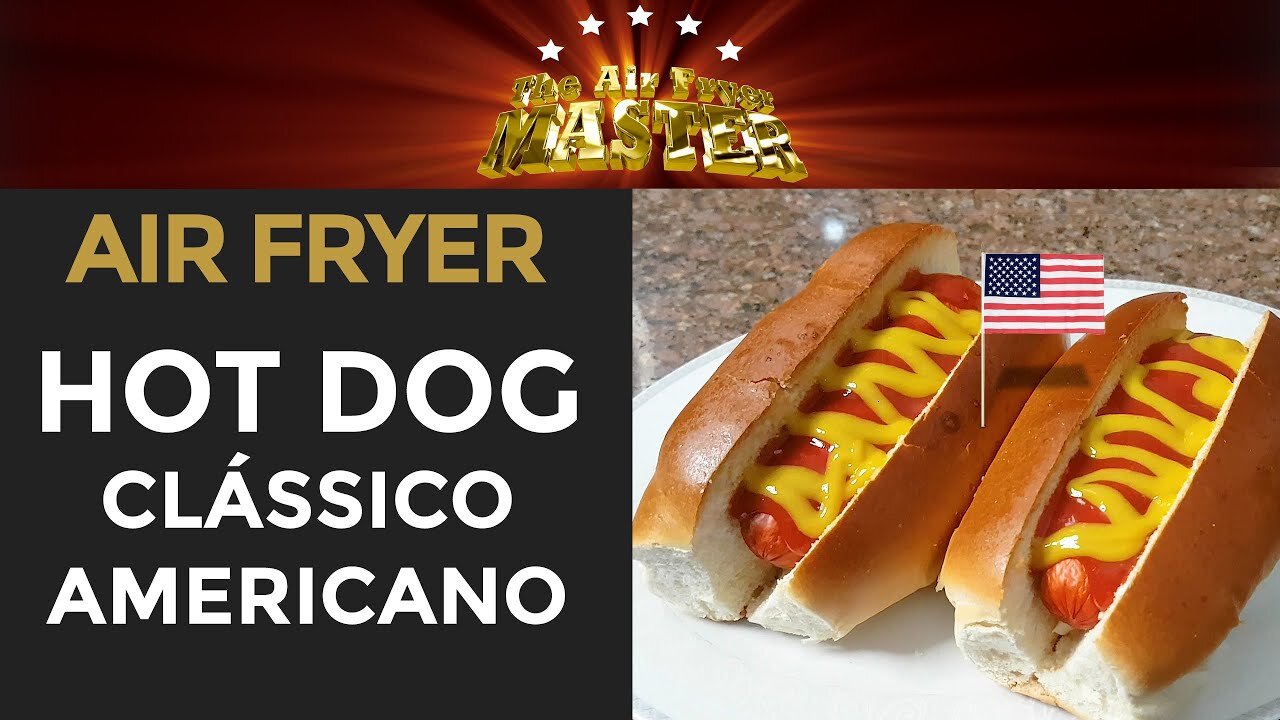 COMO FAZER HOT DOG NA AIRFRYER | CLÁSSICO AMERICANO ORIGINAL