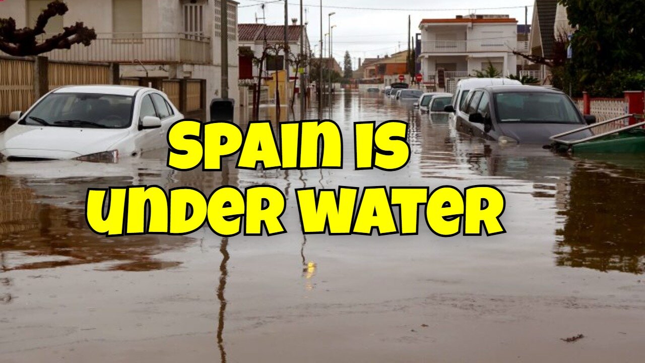 SPAIN IS UNDER WATER