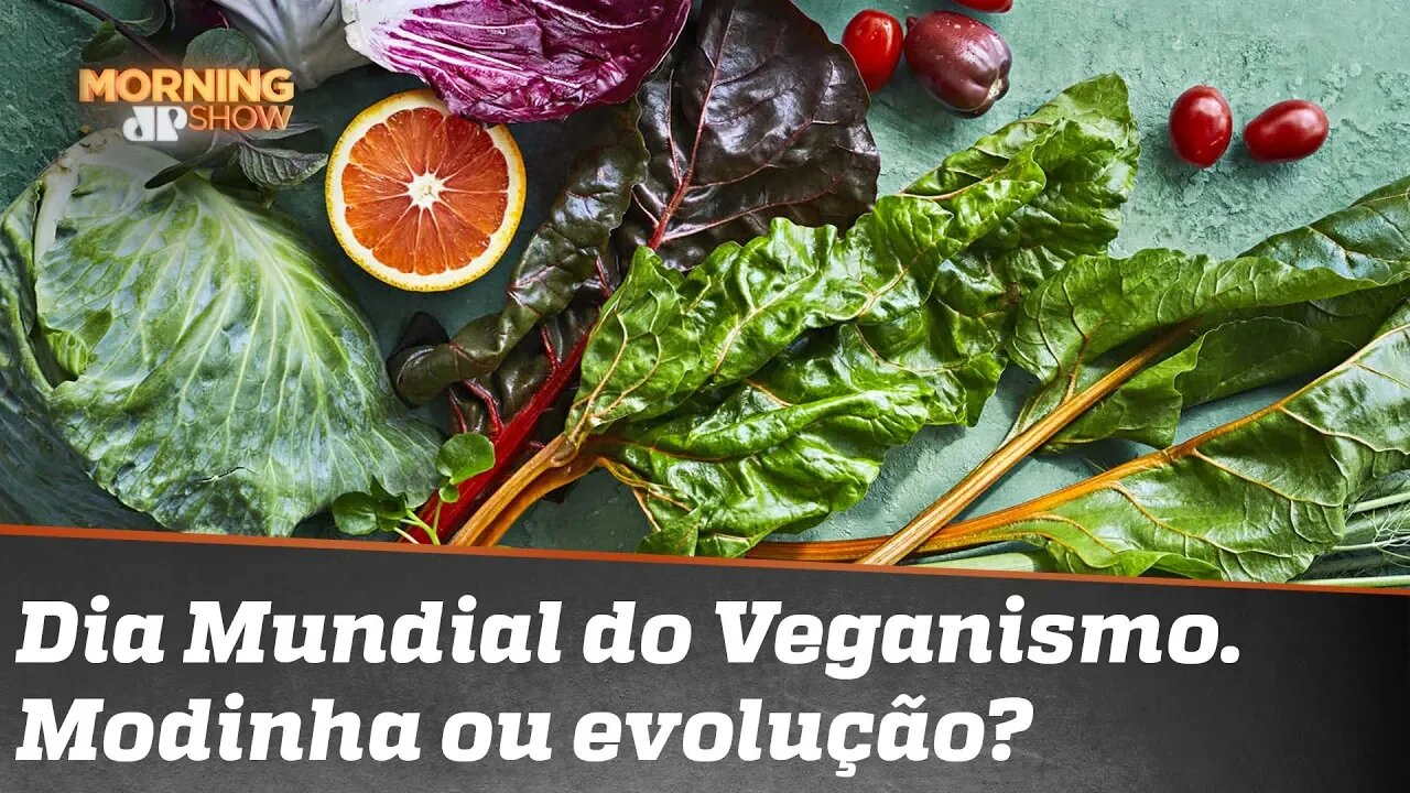Veganismo: modinha? Absurdo? Evolução necessária e admirável?
