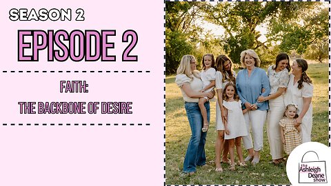 EP 2 Faith: The backbone of DESIRE