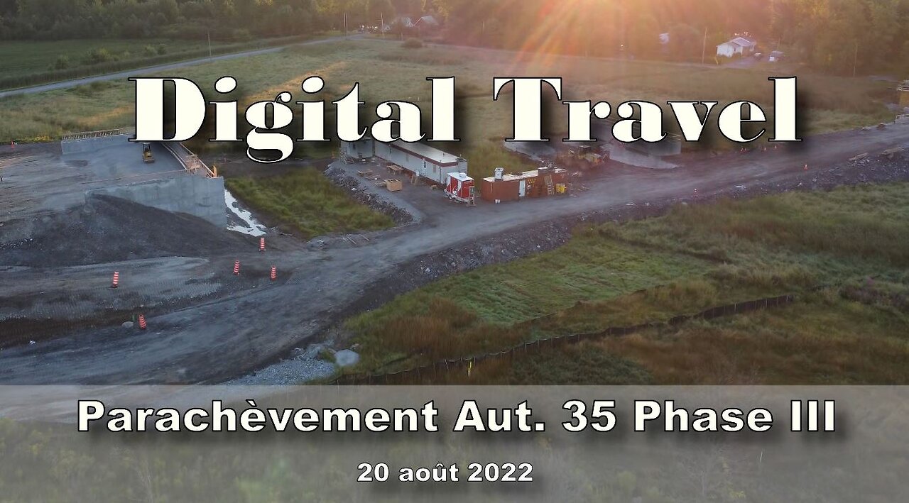 Digital Travel - Parachèvement Aut. 35 Phase III - 20 aout 2022