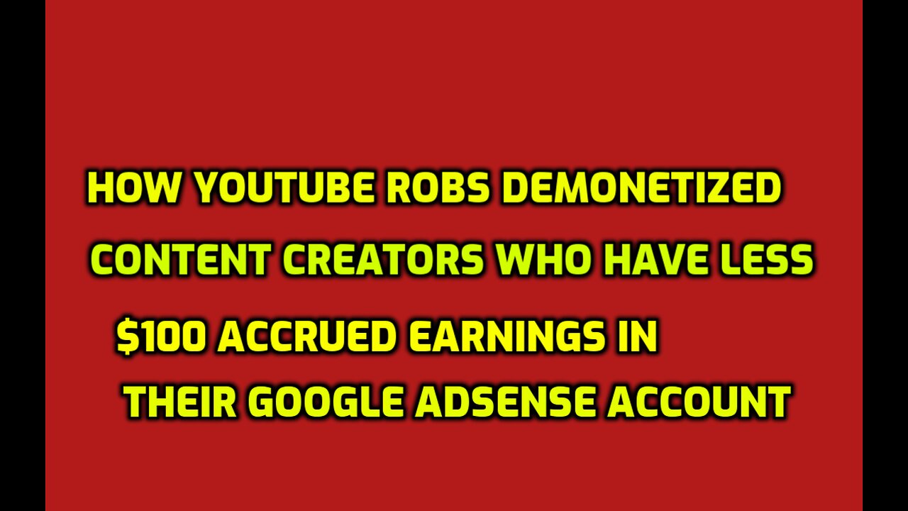 HOW YOUTUBE ROBS CONTENT CREATORS WHO GET DEMONETIZED