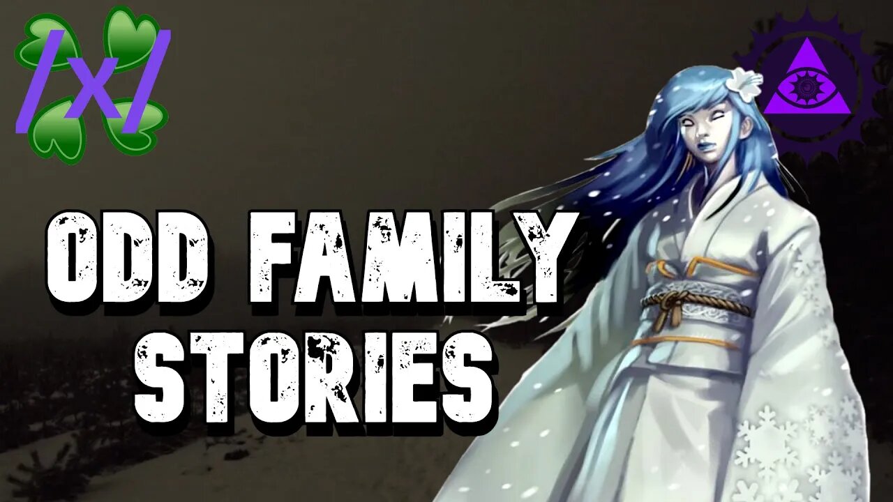Odd Family Stories | 4chan /x/ Paranormal Greentext Thread